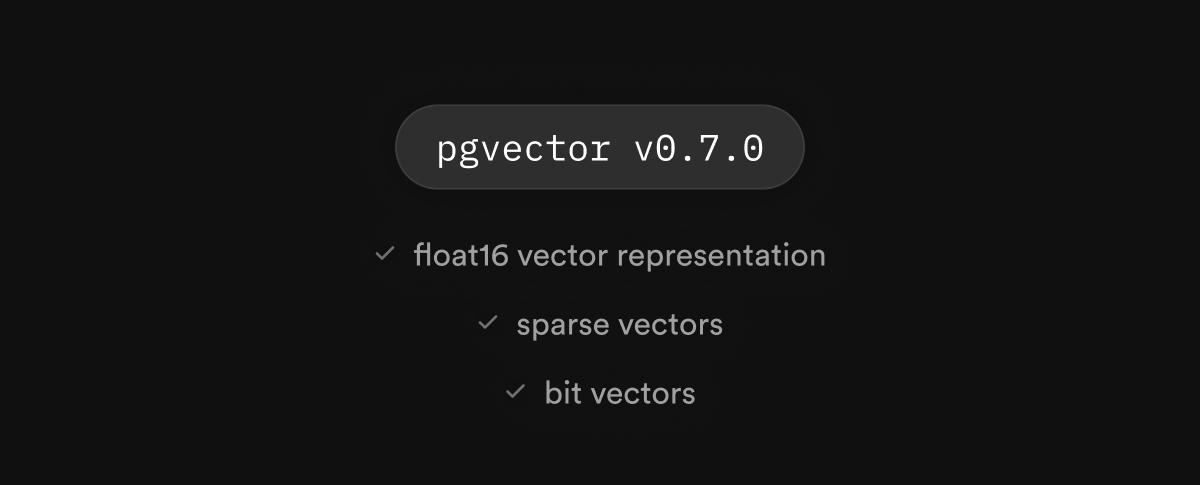 pgvector v0.7.0 Release